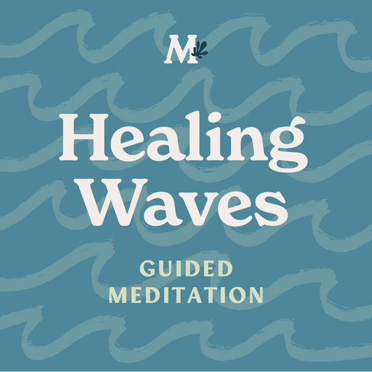 Waves of Healing (Guided Meditation)